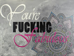 You're Fn Fabulous - Art Print